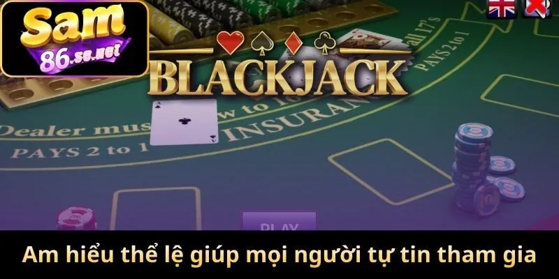 Am hiểu thể lệ giúp mọi người tự tin tham gia