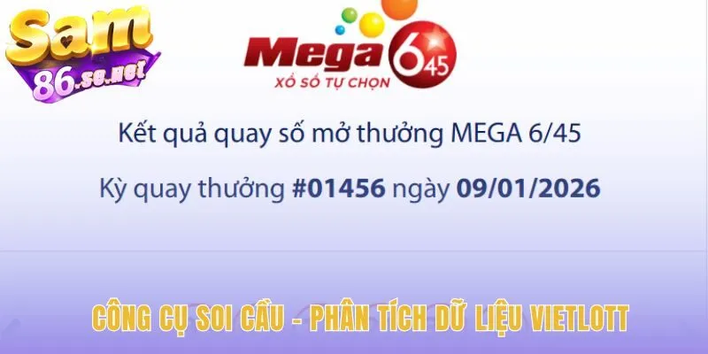 Công cụ soi cầu mega 6/45 kết quả giúp chọn số thông minh