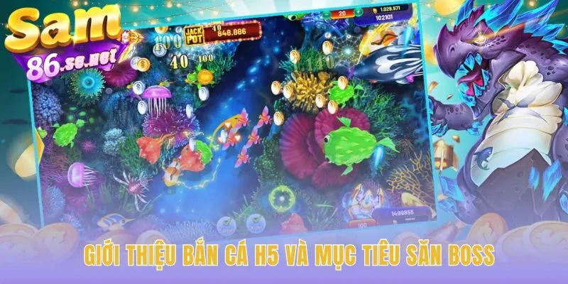 Săn Boss trong bắn cá h5 pro là bài toán kinh tế trọng tâm