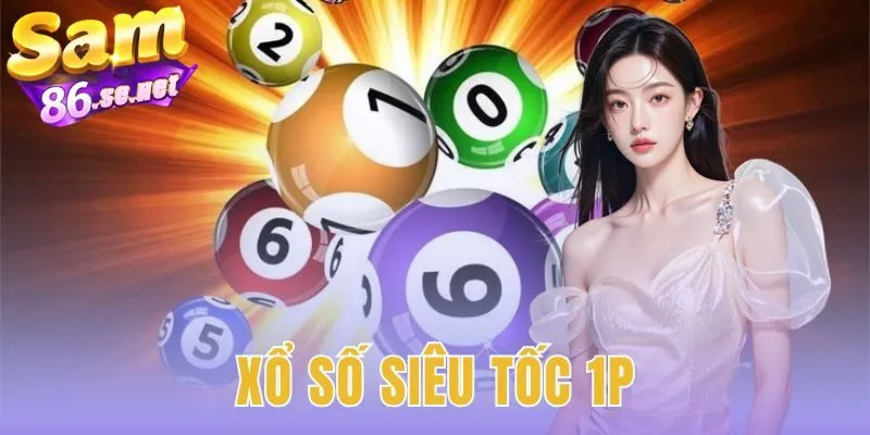 Xổ Số Siêu Tốc 1P